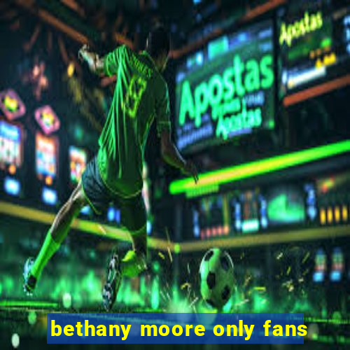 bethany moore only fans